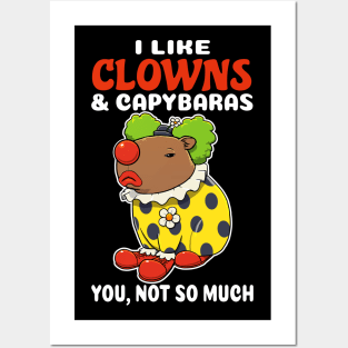 I Like Clowns and Capybaras you not so much cartoon Posters and Art